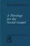 Theology For The Social Gospel