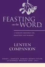 Feasting on the Word Lenten Companion