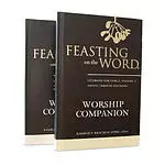 Feasting on the Word Worship Companion, Year a - Two-Volume Set: Liturgies for Year a