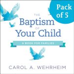 The Baptism of Your Child, Pack of 5: A Book for Families