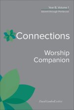 Connections Worship Companion, Year B, Vol. 1