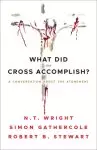 What Did the Cross Accomplish?