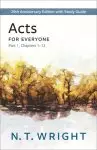 Acts for Everyone, Part 1: 20th Anniversary Edition with Study Guide, Chapters 1-12