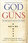 God and Guns: The Bible Against American Gun Culture