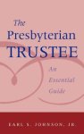 Presbyterian Trustee: An Essential Guide