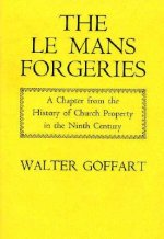 Le Mans Forgeries - A Chapter from the History of Church Property in the 9th Century