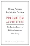 Pragmatism as a Way of Life: The Lasting Legacy of William James and John Dewey