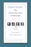 The Twenty–Five Years of Philosophy – A Systematic Reconstruction