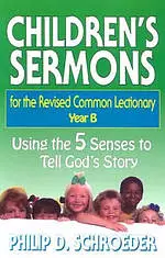 Children's Sermons for the Revised Common Lectionary Year B