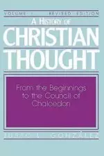 A History of Christian Thought Volume 1