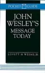 John Wesley's Message Today