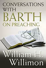 Conversations with Barth on Preaching