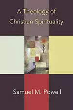 A Theology of Christian Spirituality