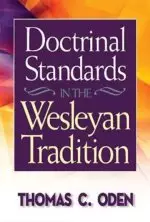 Doctrinal Standards in the Wesleyan Tradition