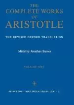 The Complete Works of Aristotle, Volume One – The Revised Oxford Translation