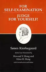 Kierkegaard's Writings For Self-Examination / Judge for Yourself!