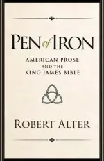 Pen of Iron: American Prose and the King James Bible