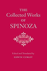 The Collected Works of Spinoza