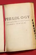 Philology – The Forgotten Origins of the Modern Humanities