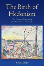 The Birth of Hedonism – The Cyrenaic Philosophers and Pleasure as a Way of Life