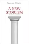 A New Stoicism Revised Edition