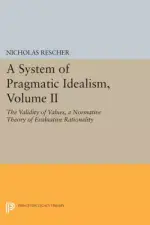 A System of Pragmatic Idealism