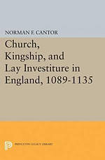 Church, Kingship, and Lay Investiture in England, 1089-1135