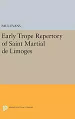 Early Trope Repertory of Saint Martial De Limoges