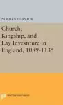 Church, Kingship, and Lay Investiture in England, 1089-1135