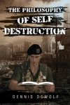 The Philosophy of Self Destruction