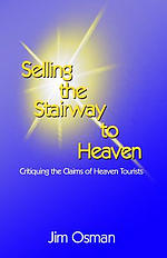 Selling the Stairway to Heaven: Critiquing the Claims of Heaven Tourists