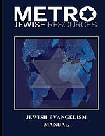 Jewish Evangelism Manual: Equipping the Body for the End Time Harvest of Zion