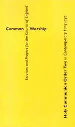 Common Worship: Holy Communion Order Two in Contemporary Language