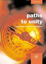 Paths to Unity: Explorations in Ecumenical Method