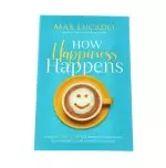 How Happiness Happens