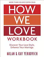 How We Love Workbook, Expanded Edition: Making Deeper Connections in Marriage