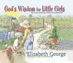 God's Wisdom for Little Girls: Virtues and Fun from Proverbs 31