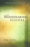 The Bravehearted Gospel