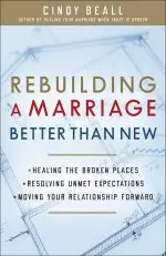 Rebuilding a Marriage Better Than New