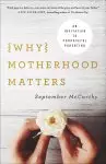 Why Motherhood Matters