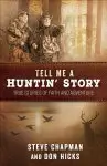 Tell Me a Huntin' Story