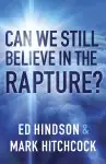 Can We Still Believe in the Rapture?