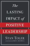 Lasting Impact of Positive Leadership