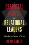 Essential Habits of Relational Leaders