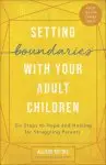 Setting Boundaries with Your Adult Children