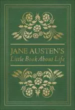 Jane Austen's Little Book About Life