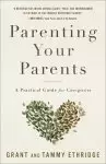 Parenting Your Parents