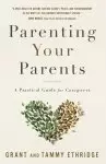 Parenting Your Parents