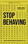 Stop Behaving