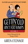 Gettin' Old Ain't for Wimps Volume 2